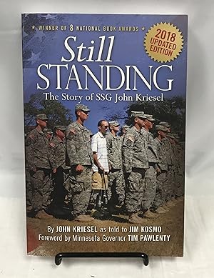 Still Standing: The Story of SSG John Kriesel, 2018 Updated Edition