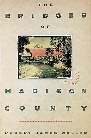 Bild des Verkufers fr The Bridges of Madison County zum Verkauf von Kayleighbug Books, IOBA
