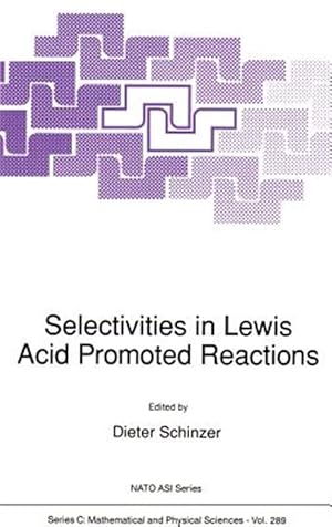 Seller image for Selectivities in Lewis Acid Promoted Reactions for sale by GreatBookPricesUK