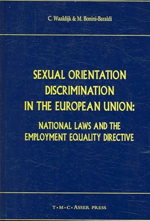 Image du vendeur pour Sexual Orientation Discrimination in the European Union : National Laws and the Employment Equality Directive mis en vente par GreatBookPricesUK