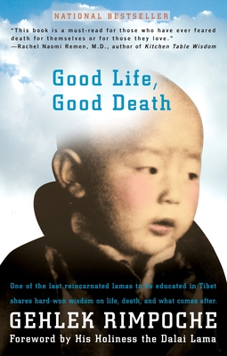 Seller image for Good Life, Good Death: One of the Last Reincarnated Lamas to Be Educated in Tibet Shares Hard-Won Wisdom on Life, Death, and What Comes After (Paperback or Softback) for sale by BargainBookStores