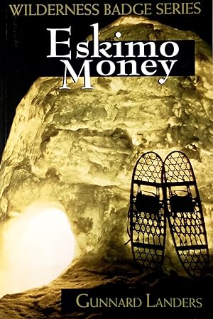 Eskimo Money (Wilderness Badge Series)
