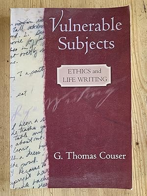 Vulnerable Subjects: Ethics and Life Writing