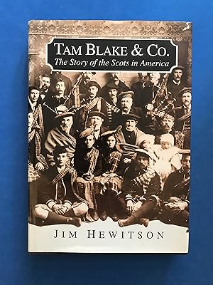 Seller image for TAM BLAKE & CO. THE STORY OF THE SCOTS IN AMERICA for sale by Haddington Rare Books