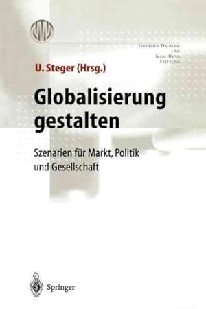 Seller image for Globalisierung Gestalten : Szenarien Fur Markt,politik Und Gesellschaft -Language: German for sale by GreatBookPricesUK