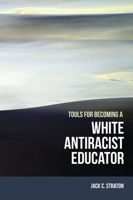 Imagen del vendedor de Tools for Becoming a White Antiracist Educator (Paperback or Softback) a la venta por BargainBookStores