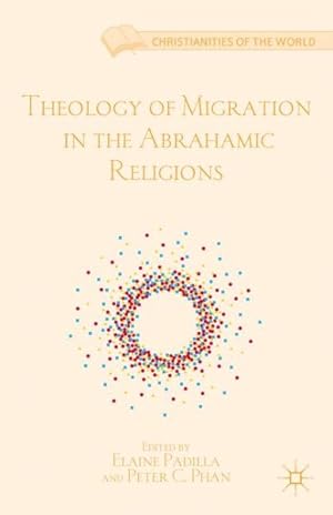 Seller image for Theology of Migration in the Abrahamic Religions for sale by GreatBookPricesUK