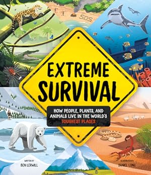 Seller image for Extreme Survival: How People, Plants, and Animals Live in the World's Toughest Places (Hardback or Cased Book) for sale by BargainBookStores