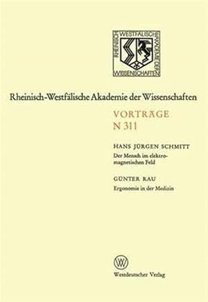 Seller image for Der Mensch Im Elektromagnetischen Feld. Ergonomie in Der Medizin : 288. Sitzung Am 3. Juni 1981 in Düsseldorf -Language: german for sale by GreatBookPricesUK