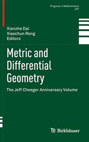 Bild des Verkufers fr Metric and Differential Geometry : The Jeff Cheeger Anniversary Volume zum Verkauf von GreatBookPricesUK