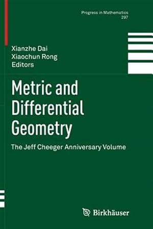 Bild des Verkufers fr Metric and Differential Geometry : The Jeff Cheeger Anniversary Volume zum Verkauf von GreatBookPricesUK