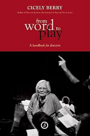 Seller image for From Word to Play: A Textual Handbook for Directors and Actors: A Handbook for Directors (Oberon Books) for sale by WeBuyBooks