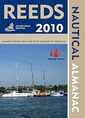 Immagine del venditore per Reeds Nautical Almanac 2010/ Reeds Marina Guide 2010: The Yachtman's Bible/ Directory of Marinas, Marine Supplies & Services venduto da WeBuyBooks