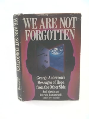 Immagine del venditore per WE ARE NOT FORGOTTEN - George Anderson's Messages of Hope from the Other Side venduto da ThriftBooksVintage