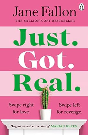 Imagen del vendedor de Just Got Real: The gripping revenge comedy and Sunday Times bestseller 2023 a la venta por WeBuyBooks 2