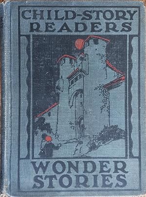 Child-Story Readers: Wonder Stories