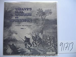 Chants de la Guerre de Secession. Songs of the Civil Var. Vol.1. [Vinyl-LP].