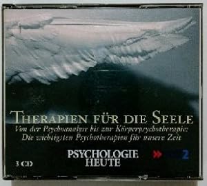 Therapien für die Seele: Die wichtigsten Methoden der Psychotherapie - verständlich dargestellt. ...