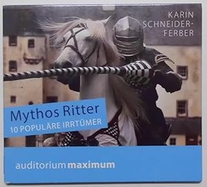 Mythos Ritter: 10 populäre Irrtümer.