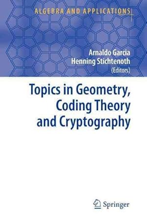 Imagen del vendedor de Topics in Geometry, Coding Theory and Cryptography a la venta por GreatBookPricesUK