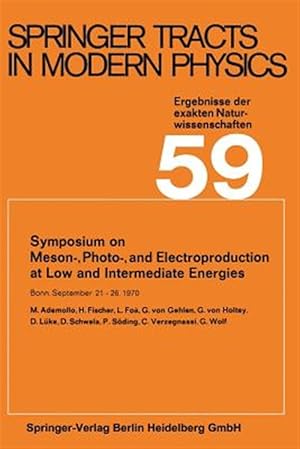 Seller image for Symposium on Meson-, Photo-, and Electroproduction at Low and Intermediate Energies : Bonn, September 21-26, 1970 for sale by GreatBookPricesUK