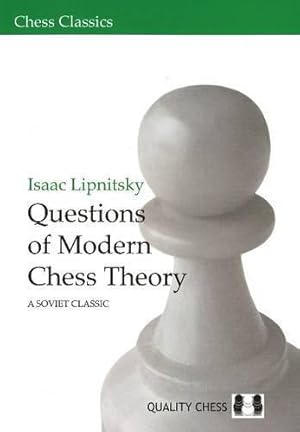 Bild des Verkufers fr Questions of Modern Chess Theory: A Soviet Classic (Chess Classics) zum Verkauf von WeBuyBooks