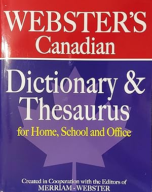 WEBSTERS Canadian Dictionary & Thesaurus for Home, School and Office