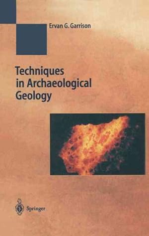 Imagen del vendedor de Techniques in Archaeological Geology a la venta por GreatBookPricesUK