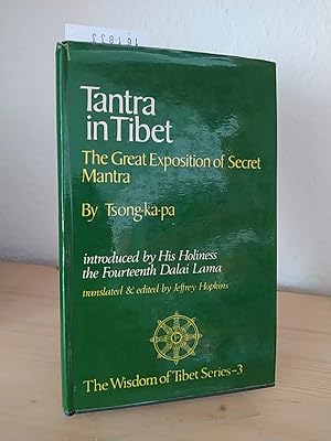 Bild des Verkufers fr Tantra in Tibet. The great Exposition of secret Mantra. [By Tsong-ka-pa]. Introduced by His Holiness Tenzin Gyatso, the Fourteenth Dalai Lama. Translated and edited by Jeffrey Hopkins. (= The wisdom of Tibet series, 3). zum Verkauf von Antiquariat Kretzer