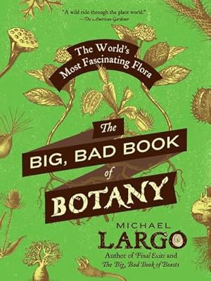 Imagen del vendedor de The Big, Bad Book of Botany a la venta por Wegmann1855