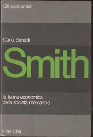 Immagine del venditore per Smith. La teoria economica della societ mercantile. venduto da FIRENZELIBRI SRL