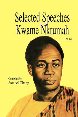 Seller image for Selected Speeches of Kwame Nkrumah. Volume 4 (Paperback or Softback) for sale by BargainBookStores