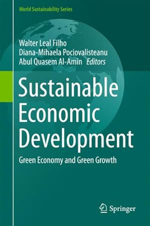 Bild des Verkufers fr Sustainable Economic Development : Green Economy and Green Growth zum Verkauf von GreatBookPricesUK