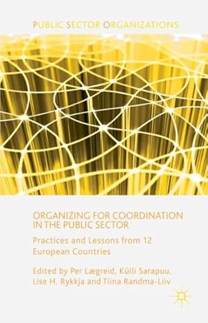 Immagine del venditore per Organizing for Coordination in the Public Sector : Practices and Lessons from 12 European Countries venduto da GreatBookPricesUK