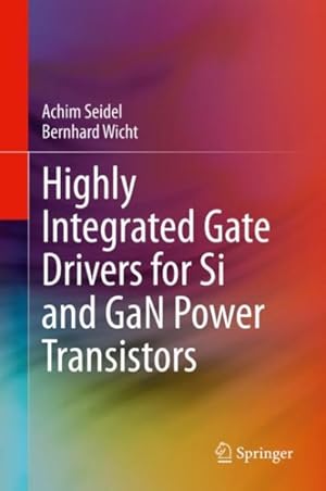 Immagine del venditore per Highly Integrated Gate Drivers for Si and Gan Power Transistors venduto da GreatBookPricesUK