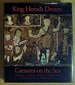 Immagine del venditore per King Herod's Dream: Caesarea on the Sea venduto da Pistil Books Online, IOBA