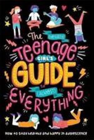 Image du vendeur pour The (Nearly) Teenage Girl's Guide to (Almost) Everything mis en vente par Wegmann1855