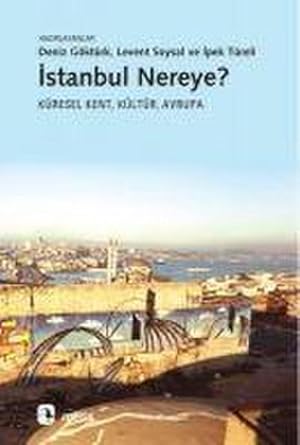 Seller image for Istanbul Nereye for sale by Wegmann1855