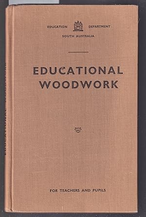 Educational Woodwork for Teachers and Pupils
