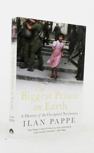 The Biggest Prison on Earth. A History of the Occupied Territories