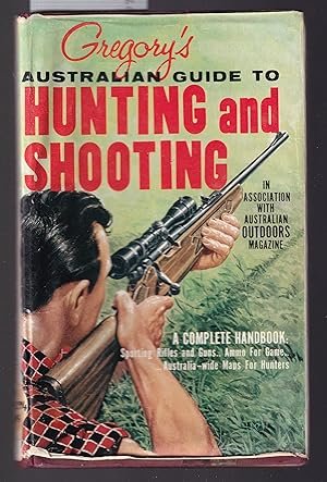 Gregory's Australian Guide to Hunting and Shooting