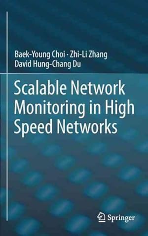 Bild des Verkufers fr Scalable Network Monitoring in High Speed Networks zum Verkauf von GreatBookPricesUK