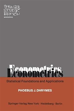 Bild des Verkufers fr Econometrics : Statistical Foundations and Applications zum Verkauf von GreatBookPricesUK