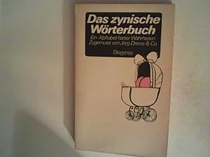 Seller image for Das zynische Wrterbuch: Ein Alphabet harter Wahrheiten for sale by ANTIQUARIAT FRDEBUCH Inh.Michael Simon