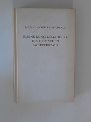 Bild des Verkufers fr Kleine Kunstgeschichte des deutschen Fachwerkbaus zum Verkauf von ANTIQUARIAT FRDEBUCH Inh.Michael Simon