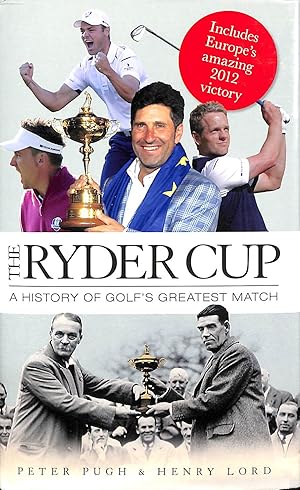 Seller image for The Ryder Cup: A History of Golf's Greatest Match for sale by M Godding Books Ltd