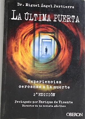 Seller image for La ltima puerta : experiencias cercanas a la muerte for sale by Librera Alonso Quijano