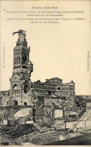 Ansichtskarte / Postkarte Albert Somme, Basilique de Notre Dame de Brebières, Vierge dorée, Guerr...