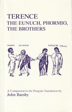 Seller image for Terence: Eunuch, Phormio, The Brothers: A Companion to the Penguin Translation for sale by Goulds Book Arcade, Sydney