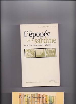 Bild des Verkufers fr L'pope de la sardine, Un sicle d'histoires de pches zum Verkauf von La Petite Bouquinerie